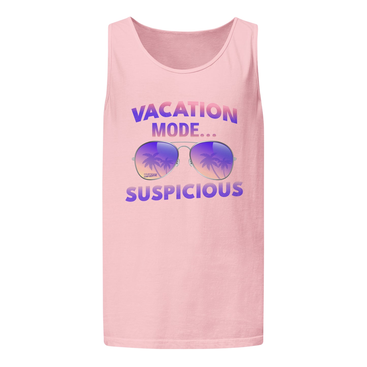 "Vacation Mode...Suspicious" - Pink Unisex Muscle Tank