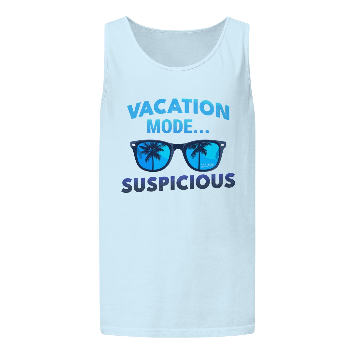 "Vacation Mode...Suspicious" - Blue Unisex Muscle Tank