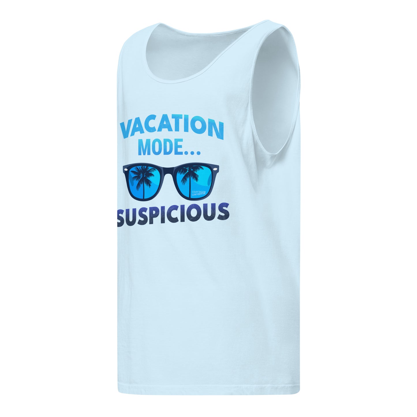 "Vacation Mode...Suspicious" - Blue Unisex Muscle Tank